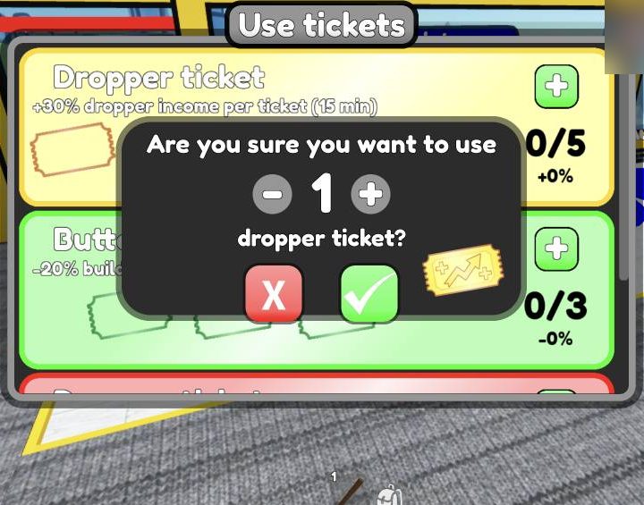 Click + on the Dropper ticket, then press the green check to confirm