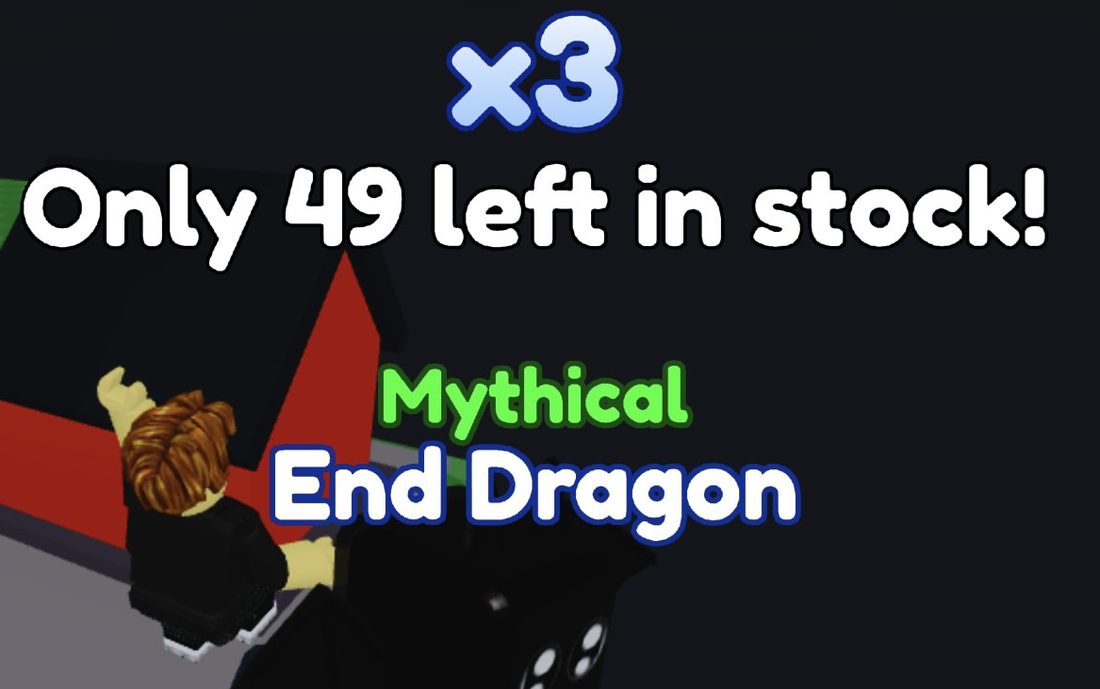End Dragon is Mythical and has limited stock